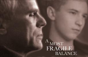 A Most Fragile Balance