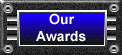 Awards We have been presented!