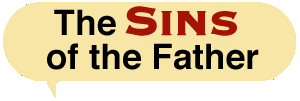 Sins of the Father!