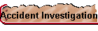 Accident Investigation