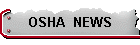 OSHA  NEWS