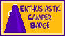 I am so proud of my Enthusiastic Camper Badge!