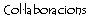 Collaboracions