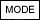 The Mode Key: Row 1, Column 2