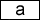 The a key: Row 2, Column 3
