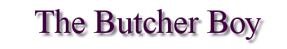 Butcher boy Title