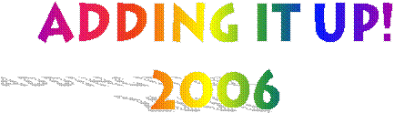 Adding it Up!  2006