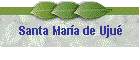 Santa Mara de Uju