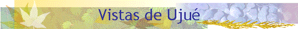 Vistas de Uju