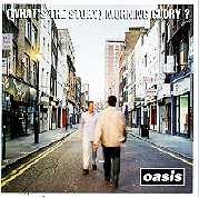 'What's The Story (Morning Glory)' - Oasis