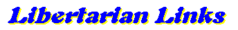 Libertarian Links