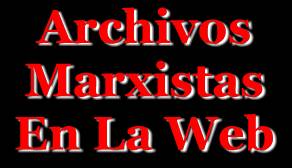 Archivos Marxistas En La Web