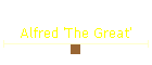 Alfred 'The Great'