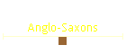 Anglo-Saxons