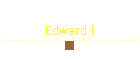Edward I