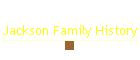 Jackson Family History