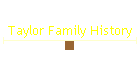 Taylor Family History
