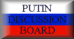 Putin discussion board