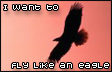i want to fly like an eagle