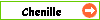 La chenille