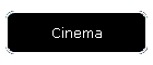 Cinema