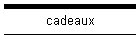 cadeaux