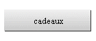 cadeaux