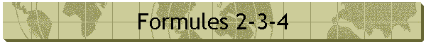 Formules 2-3-4