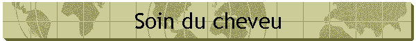 Soin du cheveu
