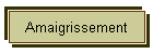 Amaigrissement