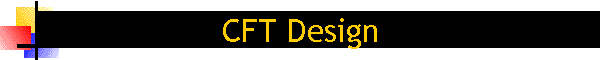 CFT Design