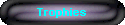 Trophies
