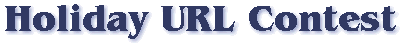Holiday URL Contest