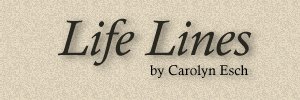 Christian Marriage & Family Topic #20:Life Lines by Carolyn Esch