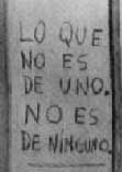 Lo que no es de uno no es de ninguno