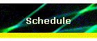 Schedule