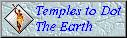 Temples to Dot the Earth