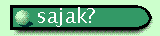 Sajak?