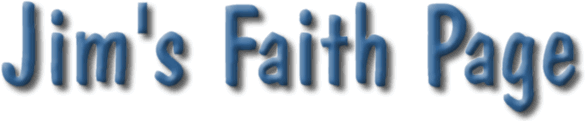 Jim's Faith Page