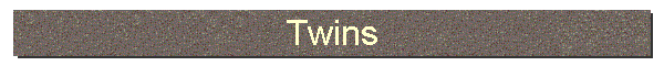 Twins