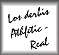 [ Los derbis del Athletic y la Real ]
