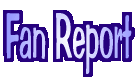 Fan Report