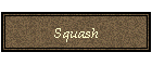 Squash