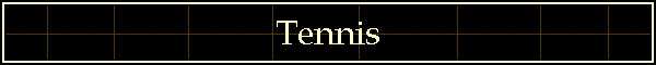 Tennis