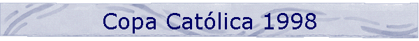 Copa Catlica 1998