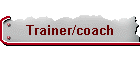 Trainer/coach