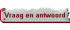 Vraag en antwoord