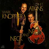 Mark Knopfler / Chet Atkins - Neck and Neck