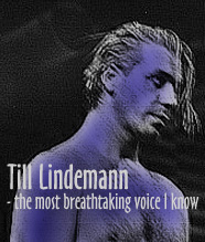 Till Lindemann - the breathtaking voice