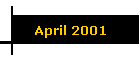 April 2001